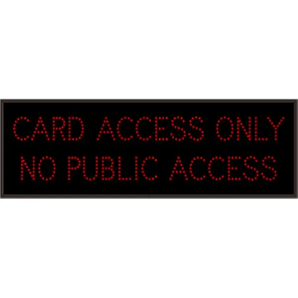 Signal-Tech 19285 TCL1442R-D951/120-277VAC CARD ACCESS ONLY NO PUBLIC ACCESS Outdoor Blank-out LED Direct-view Sign